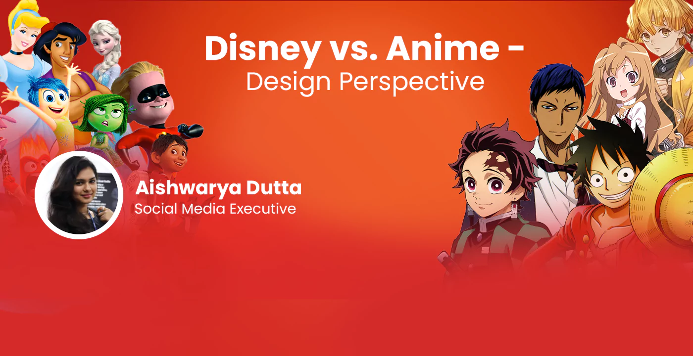 Disney Vs Anime - Design Perspective | Best Ux Design Service in Bangalore